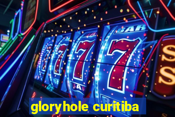 gloryhole curitiba